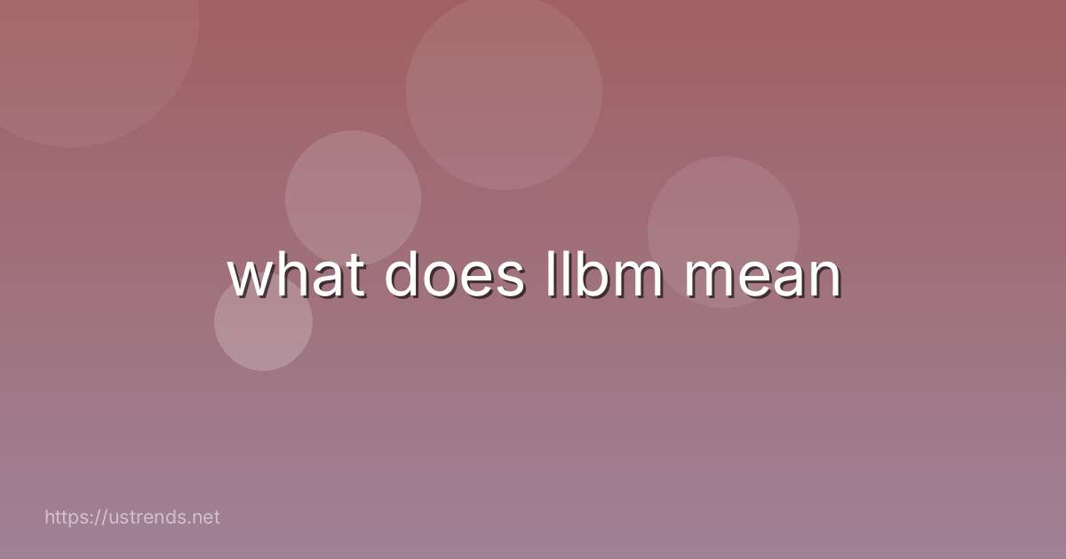 what does llbm mean