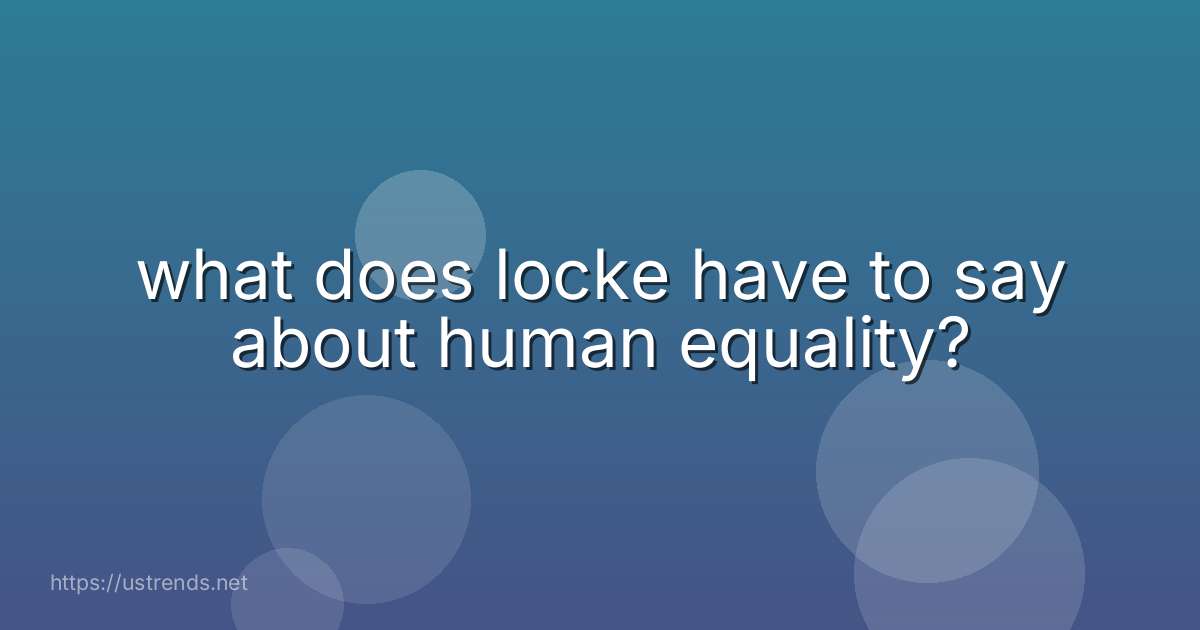 what does locke have to say about human equality?