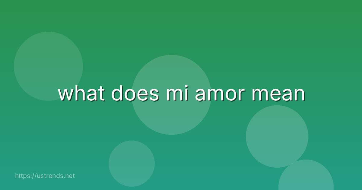 what does mi amor mean