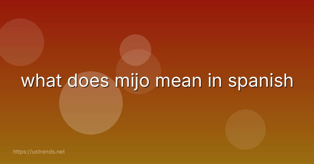 what does mijo mean in spanish