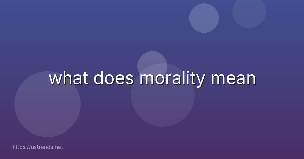 what does morality mean