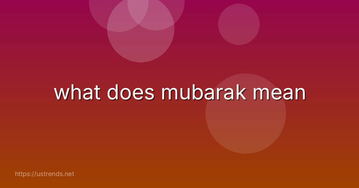 what does mubarak mean