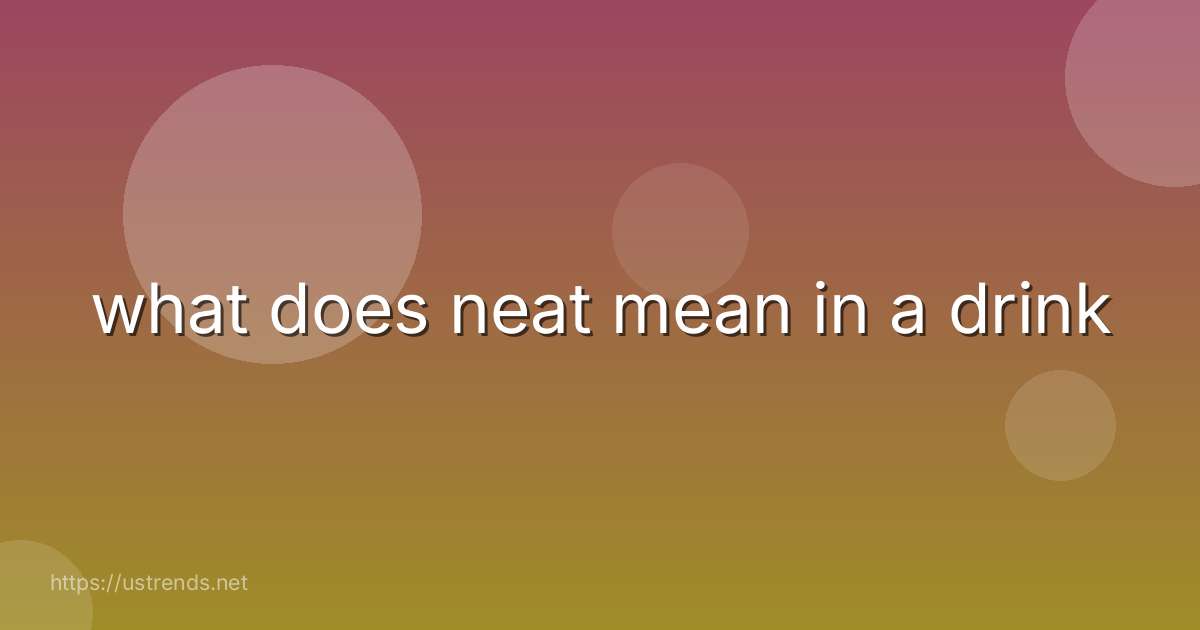 what does neat mean in a drink