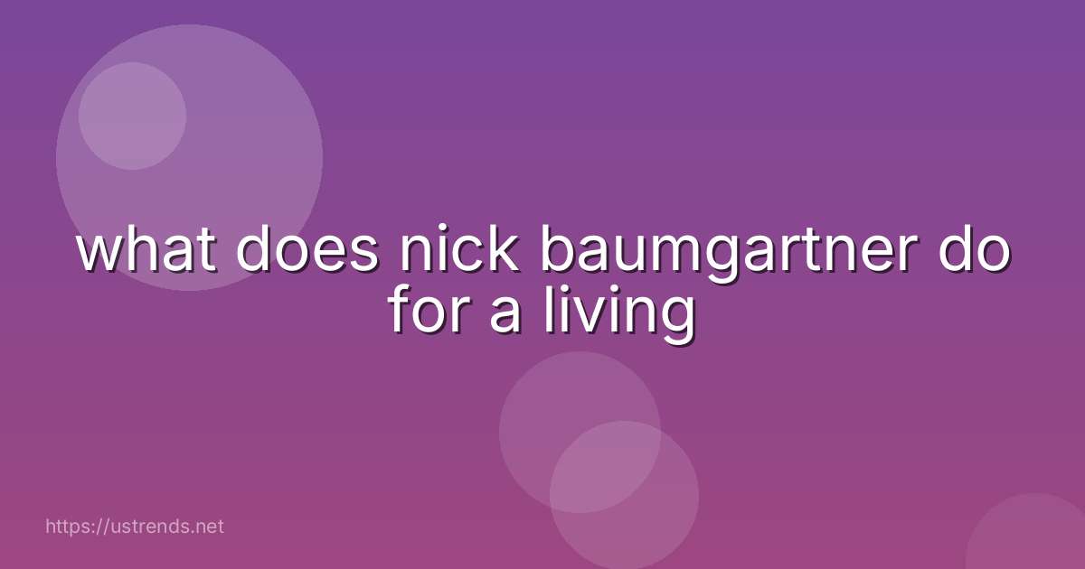 what does nick baumgartner do for a living
