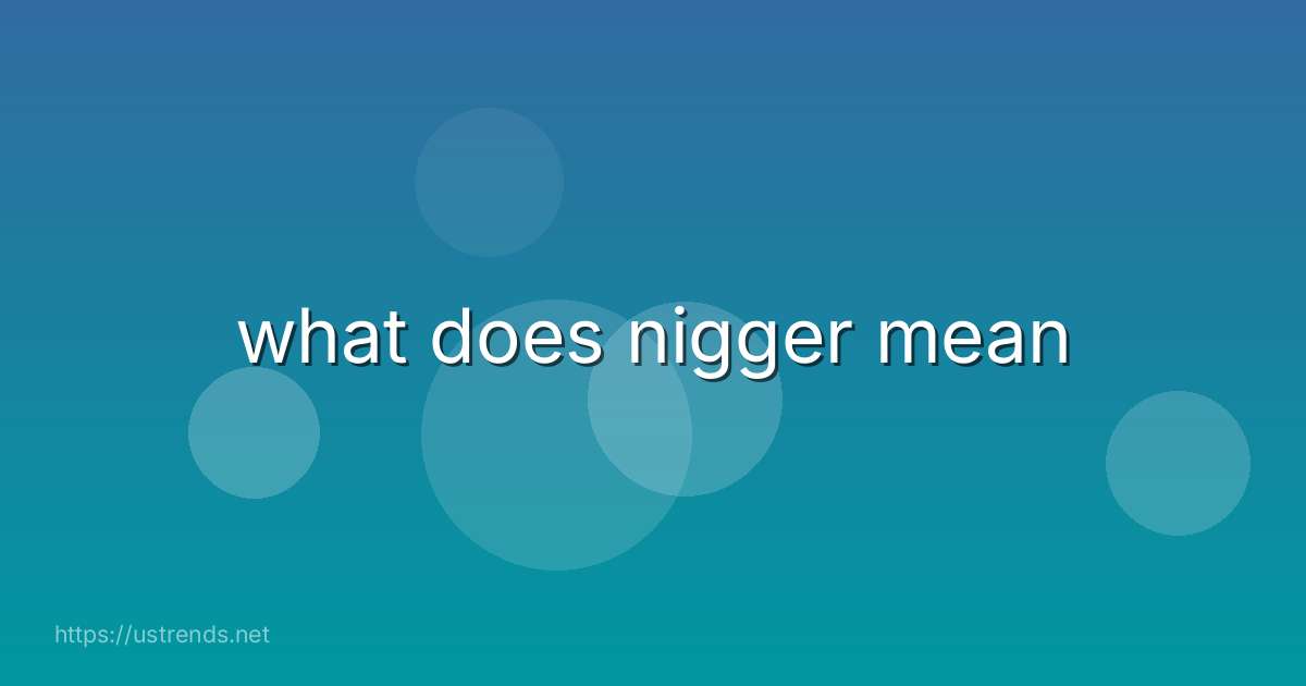 what does nigger mean