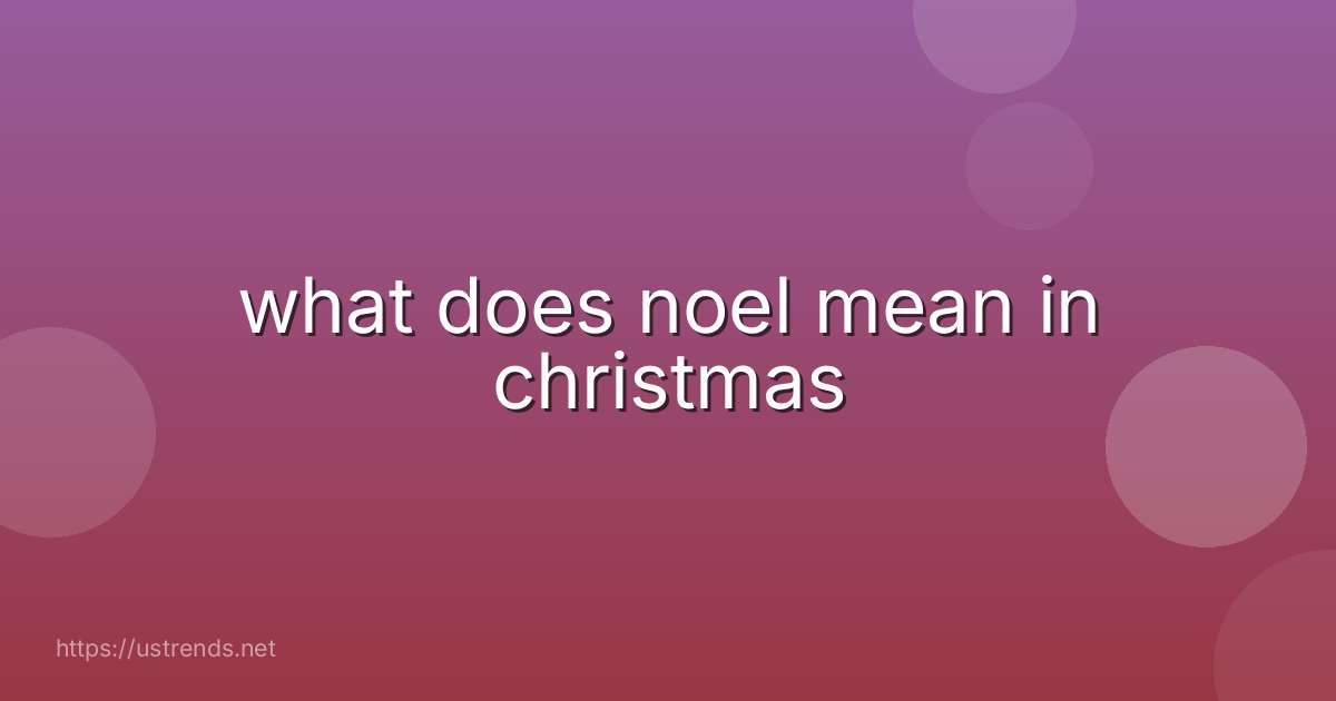 what does noel mean in christmas