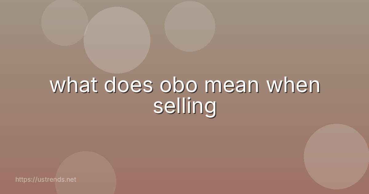 what does obo mean when selling