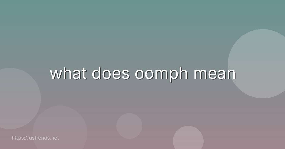 what does oomph mean