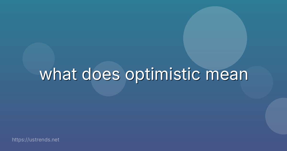 what does optimistic mean
