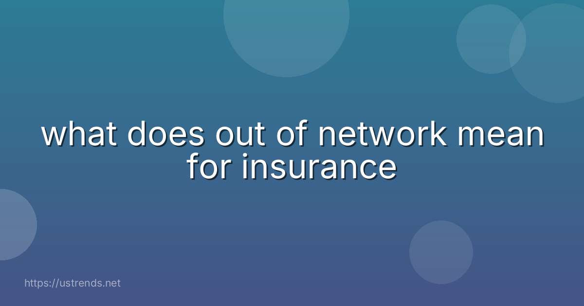 what does out of network mean for insurance