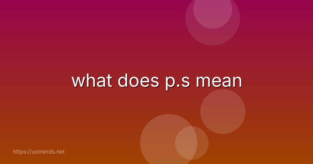 what does p.s mean