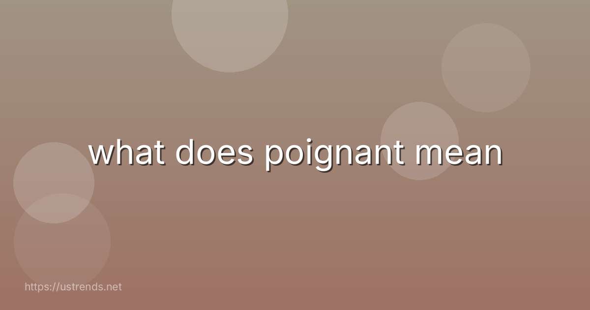 what does poignant mean