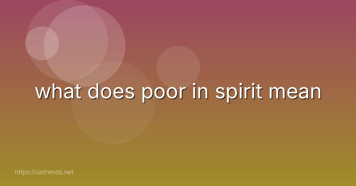 what does poor in spirit mean