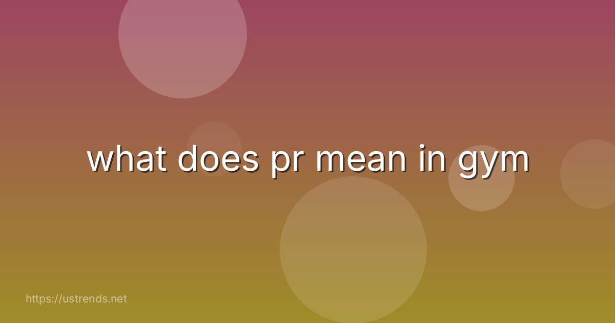 what does pr mean in gym