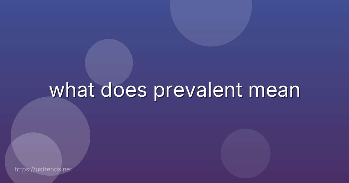 what does prevalent mean