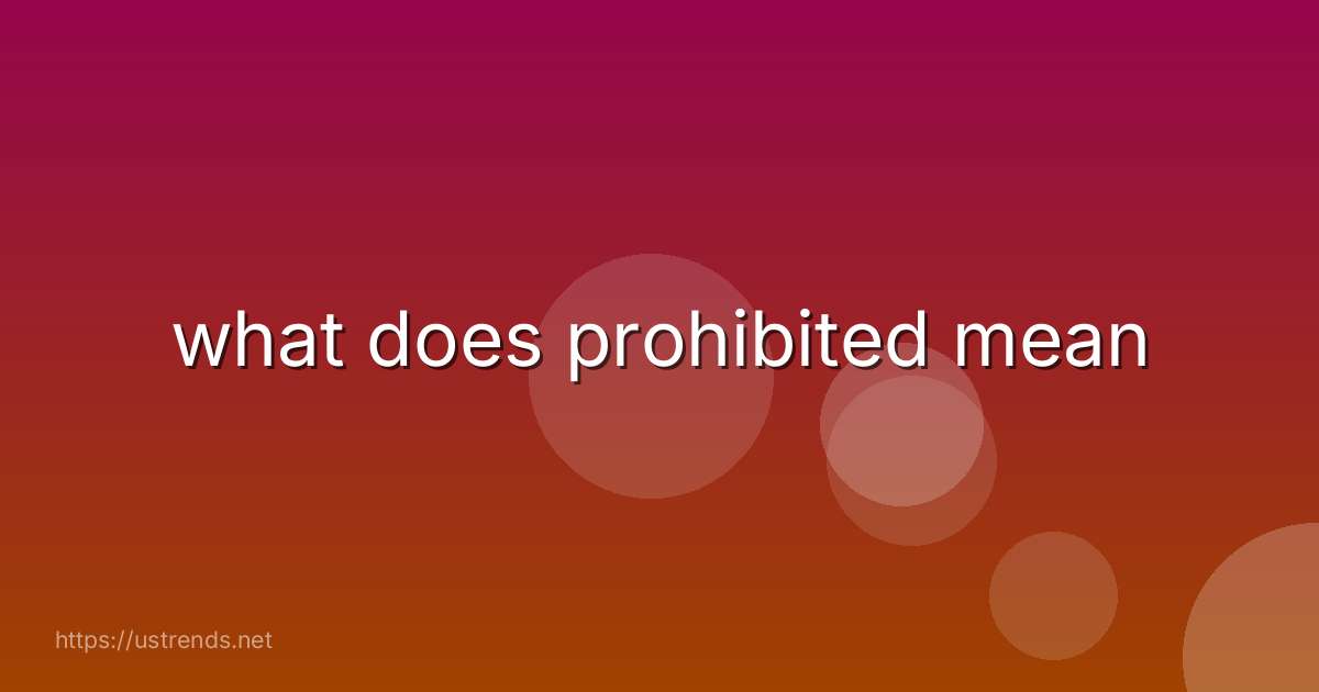 what does prohibited mean
