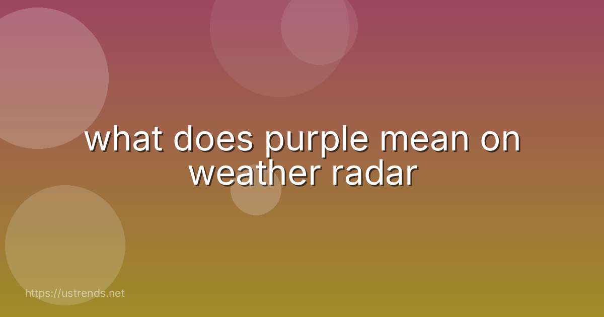 what does purple mean on weather radar