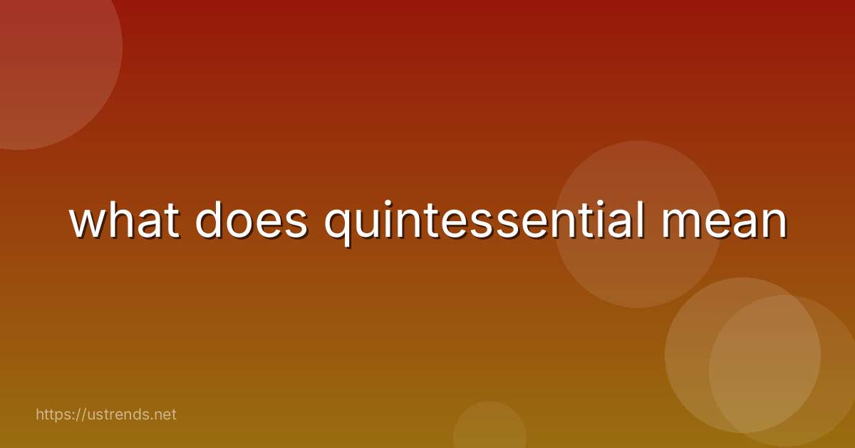what does quintessential mean