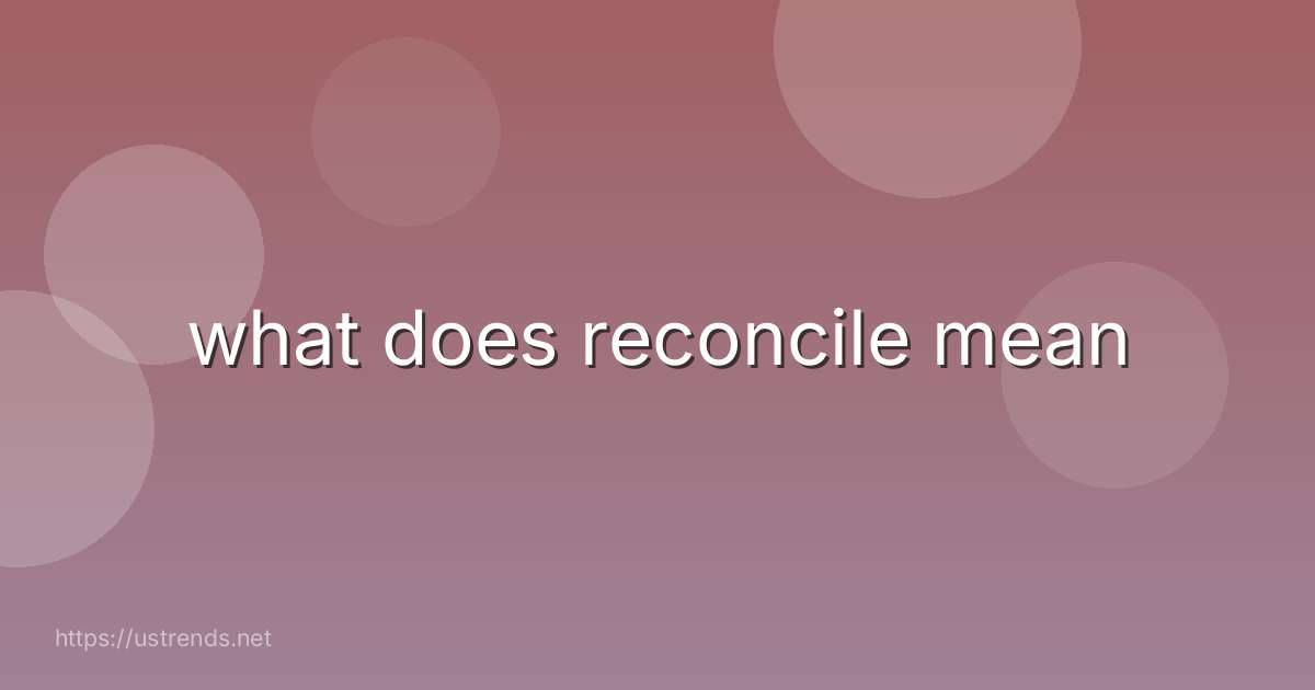 what does reconcile mean
