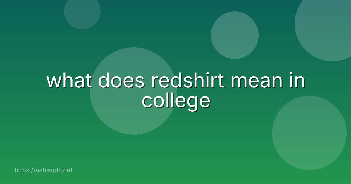 what does redshirt mean in college