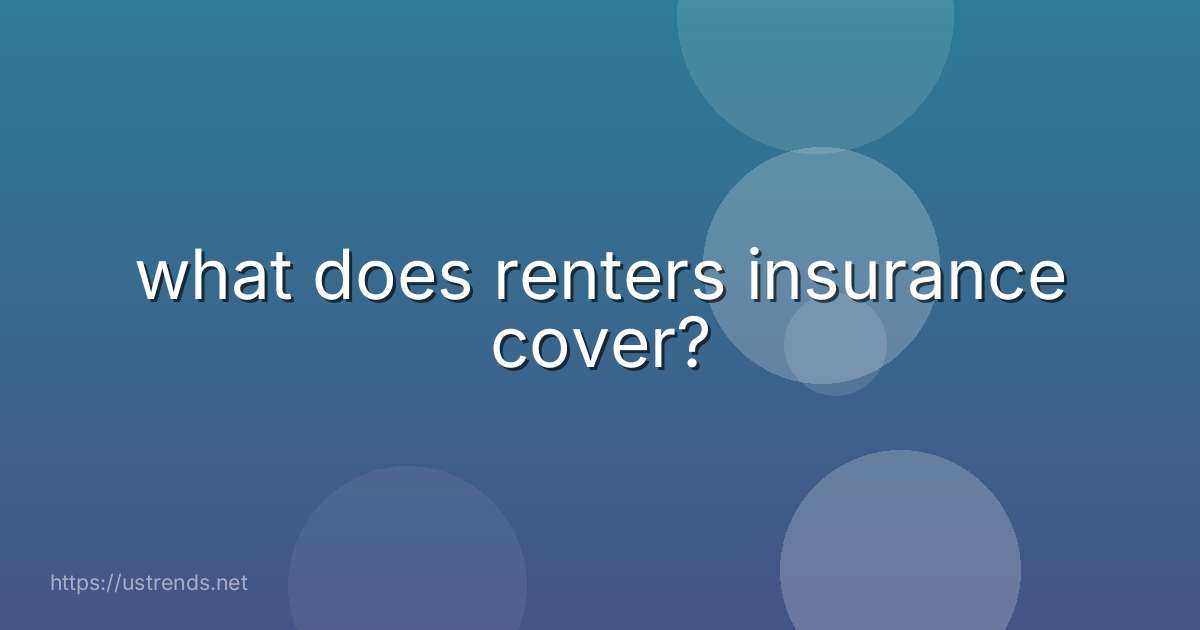 what does renters insurance cover?