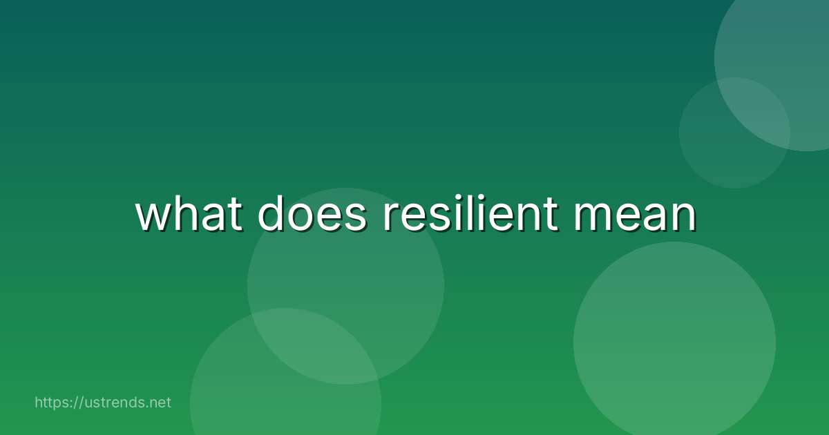 what does resilient mean