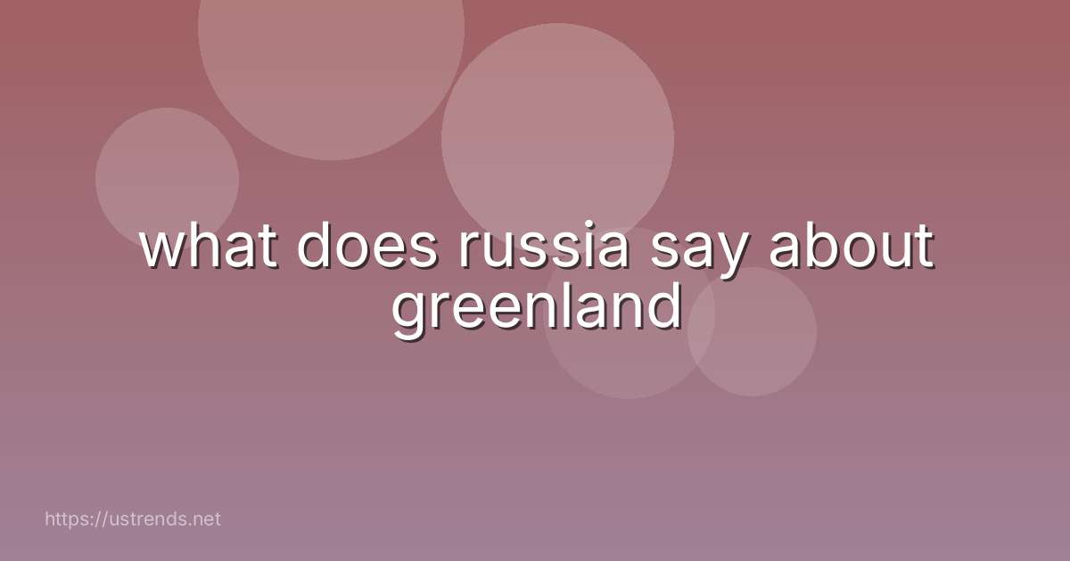 what does russia say about greenland