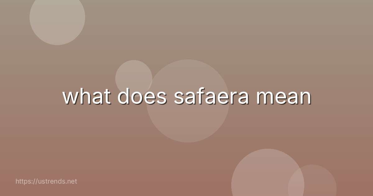 what does safaera mean
