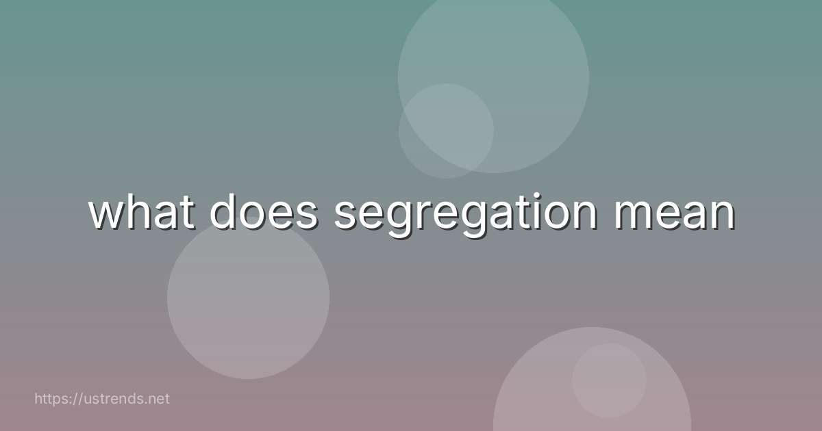 what does segregation mean
