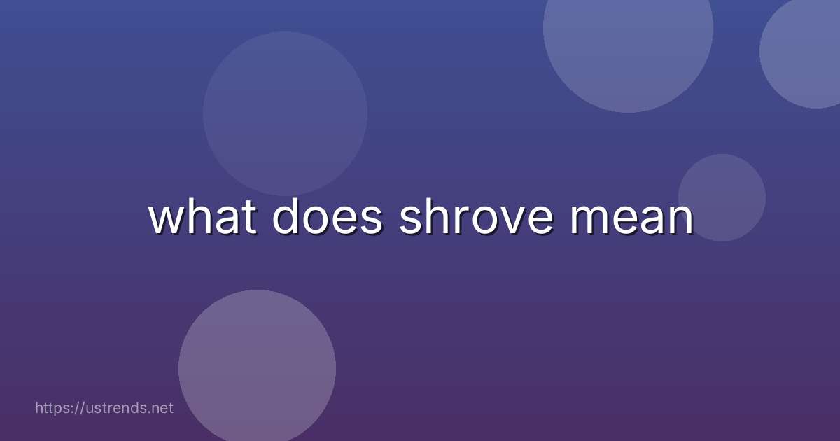 what does shrove mean