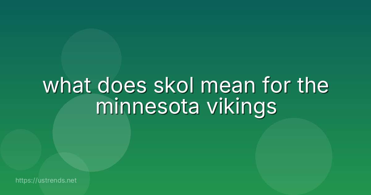 what does skol mean for the minnesota vikings