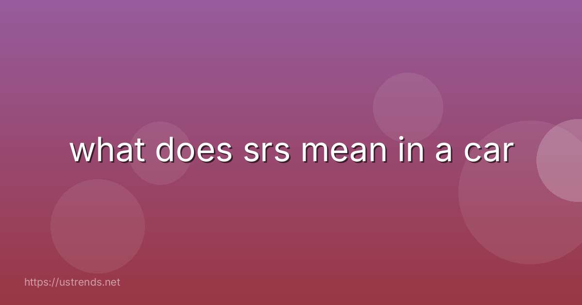what does srs mean in a car