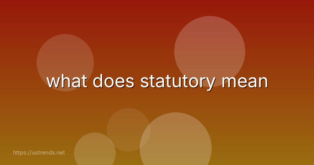 what does statutory mean