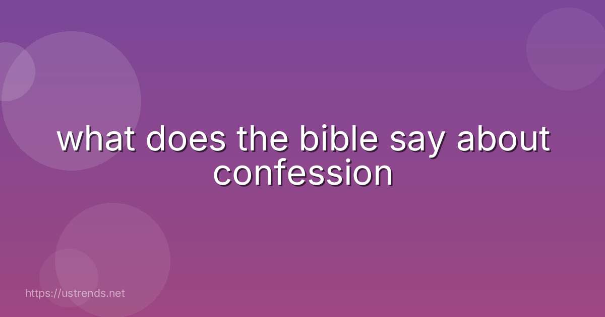 what does the bible say about confession