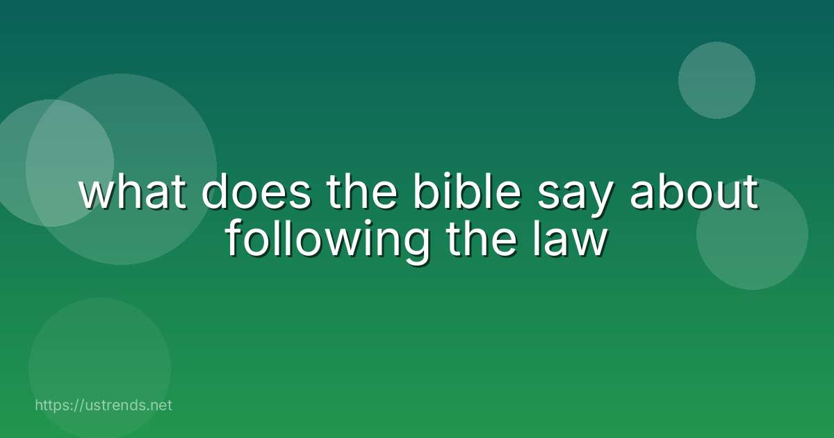 what does the bible say about following the law