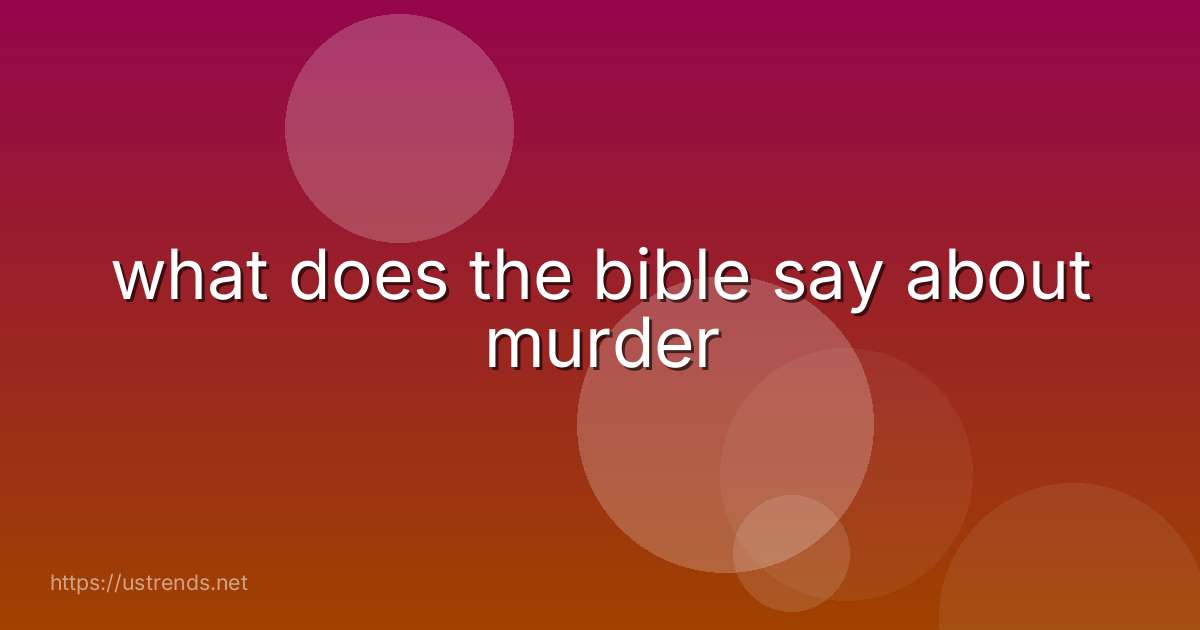 what does the bible say about murder