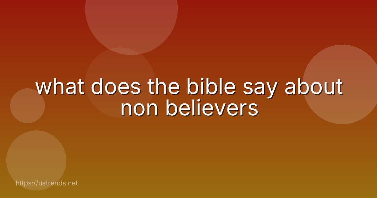 what does the bible say about non believers