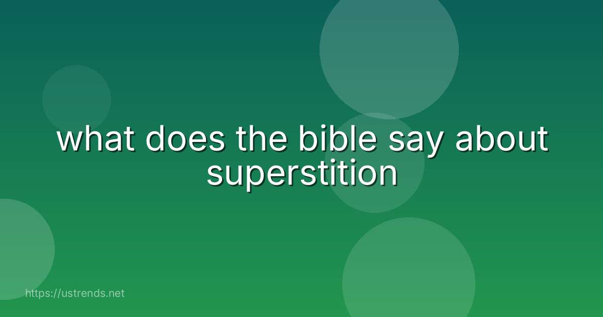 what does the bible say about superstition