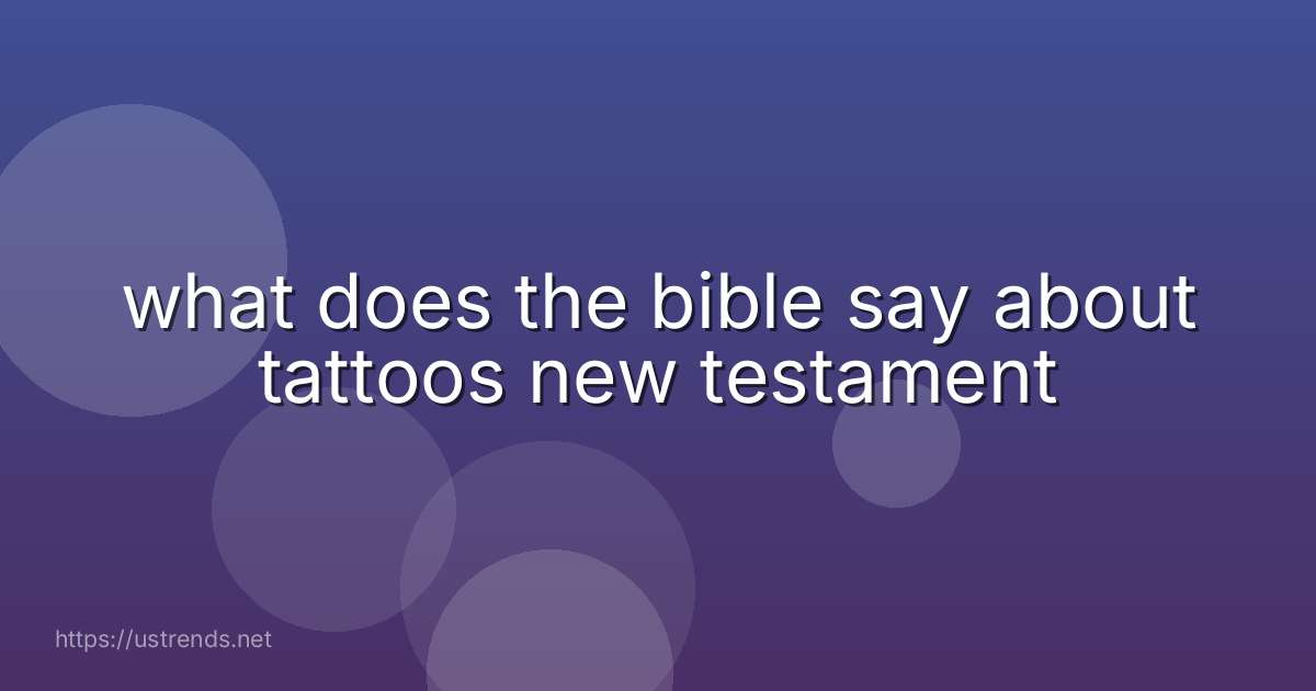what does the bible say about tattoos new testament