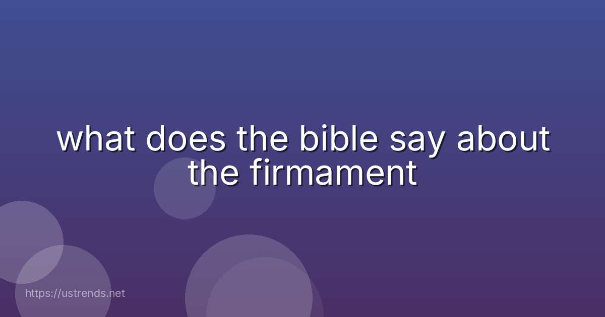 what does the bible say about the firmament