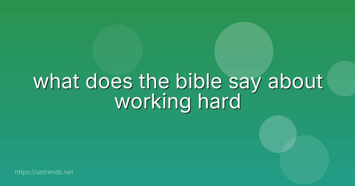 what does the bible say about working hard