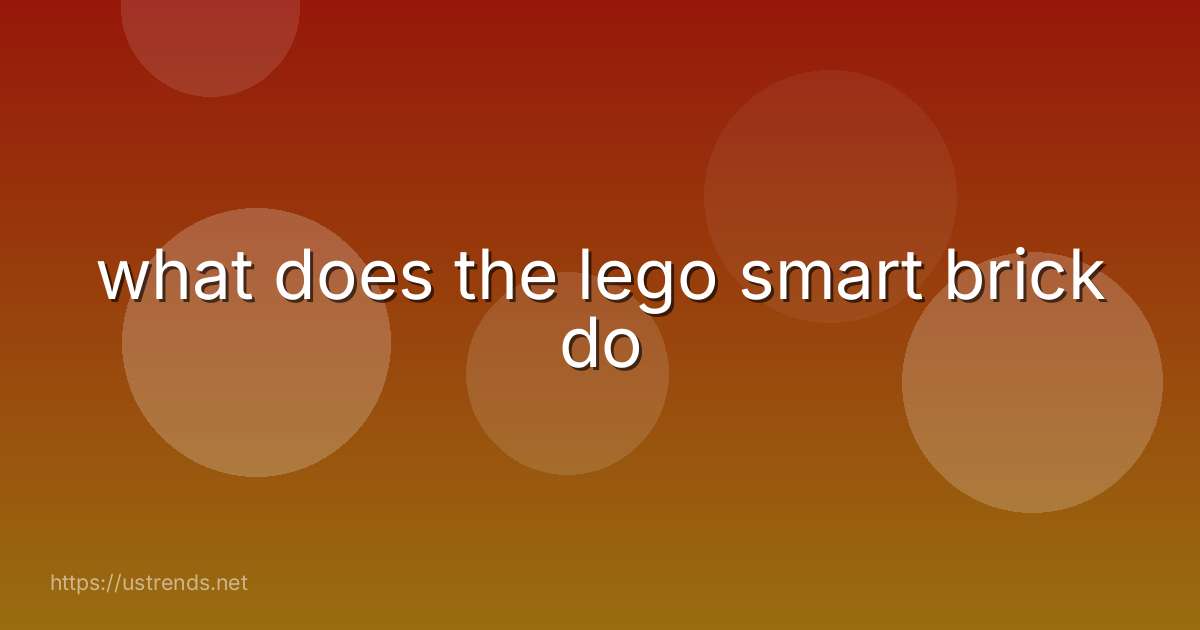 what does the lego smart brick do