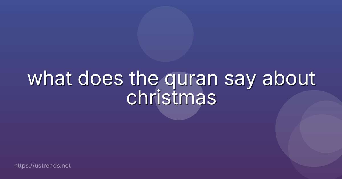 what does the quran say about christmas