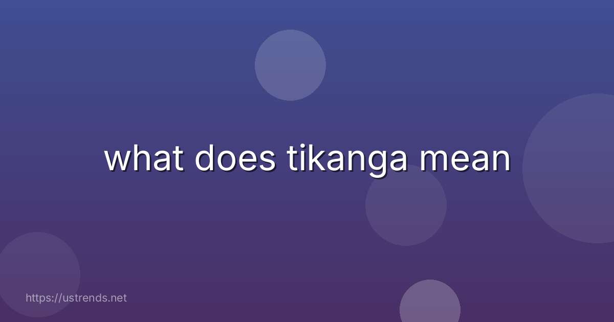 what does tikanga mean