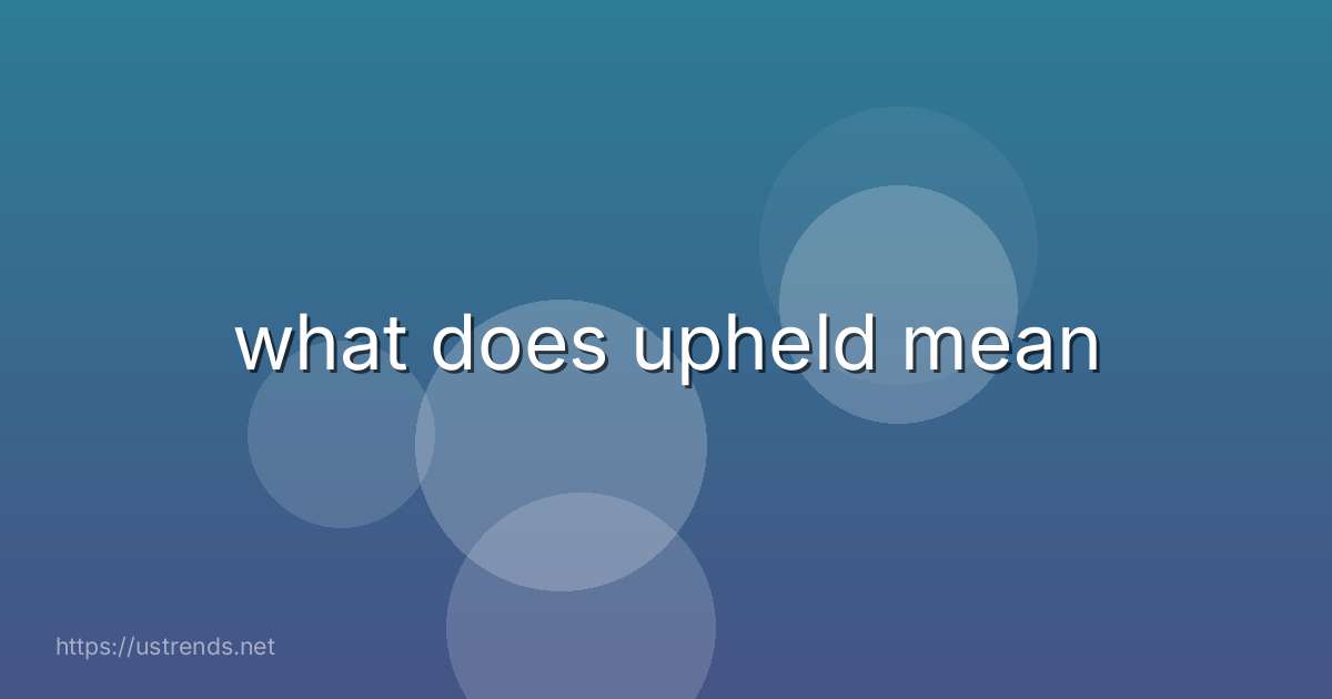 what does upheld mean