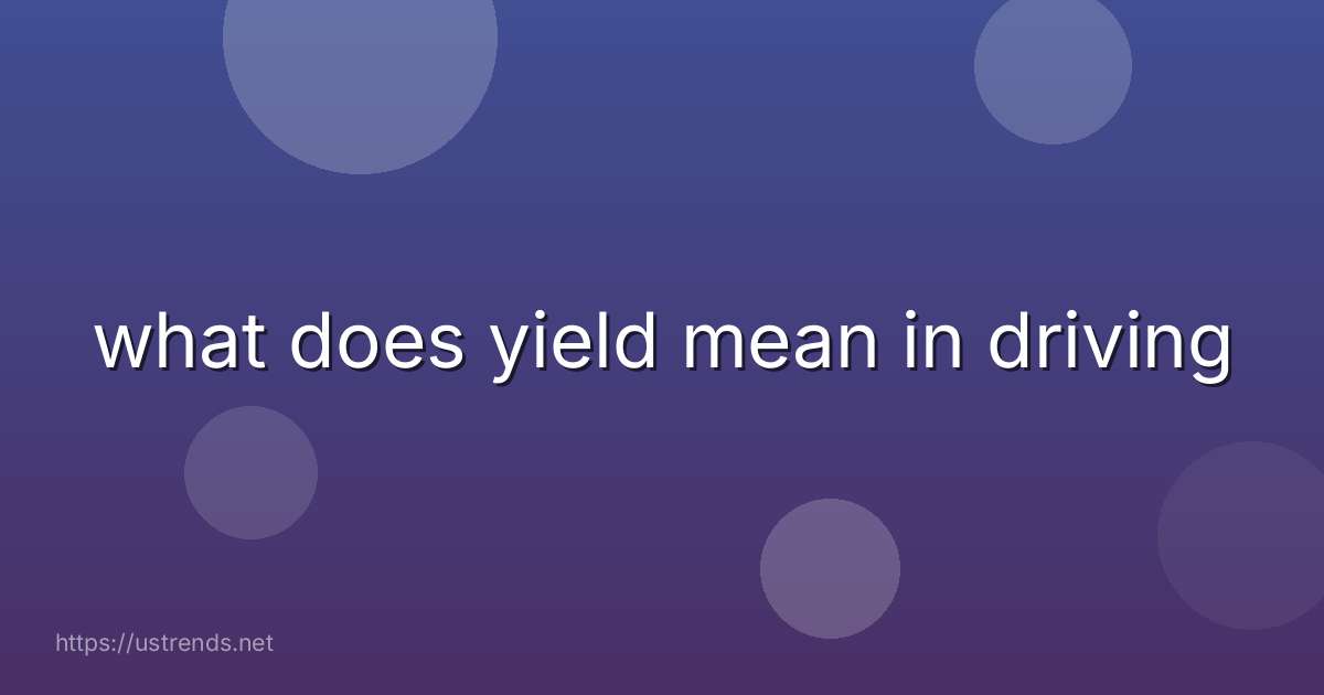what does yield mean in driving