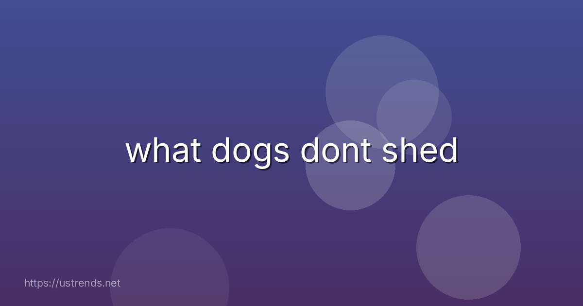 what dogs dont shed