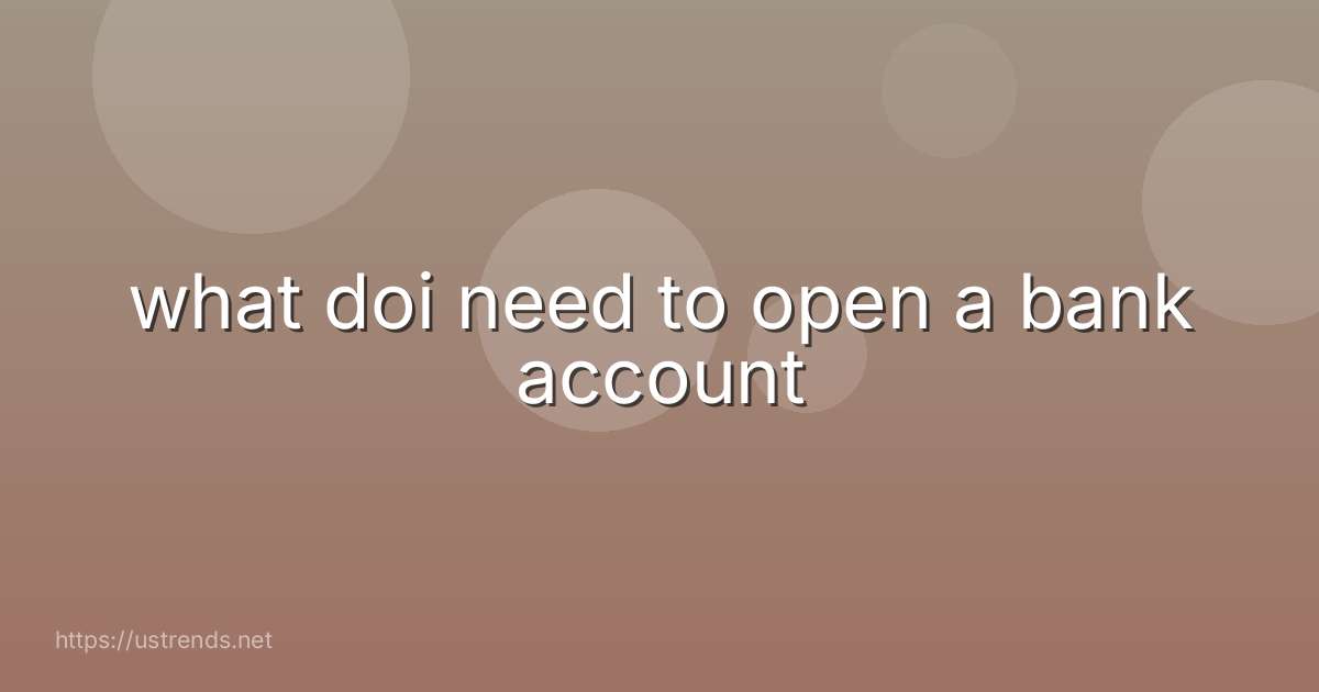 what doi need to open a bank account