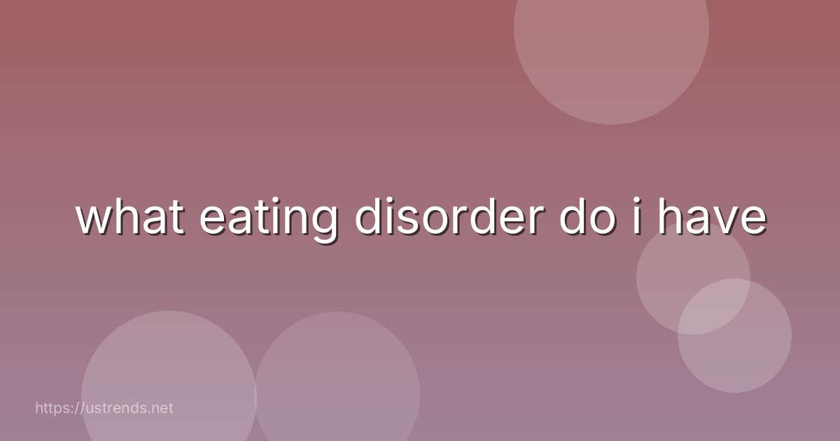 what eating disorder do i have