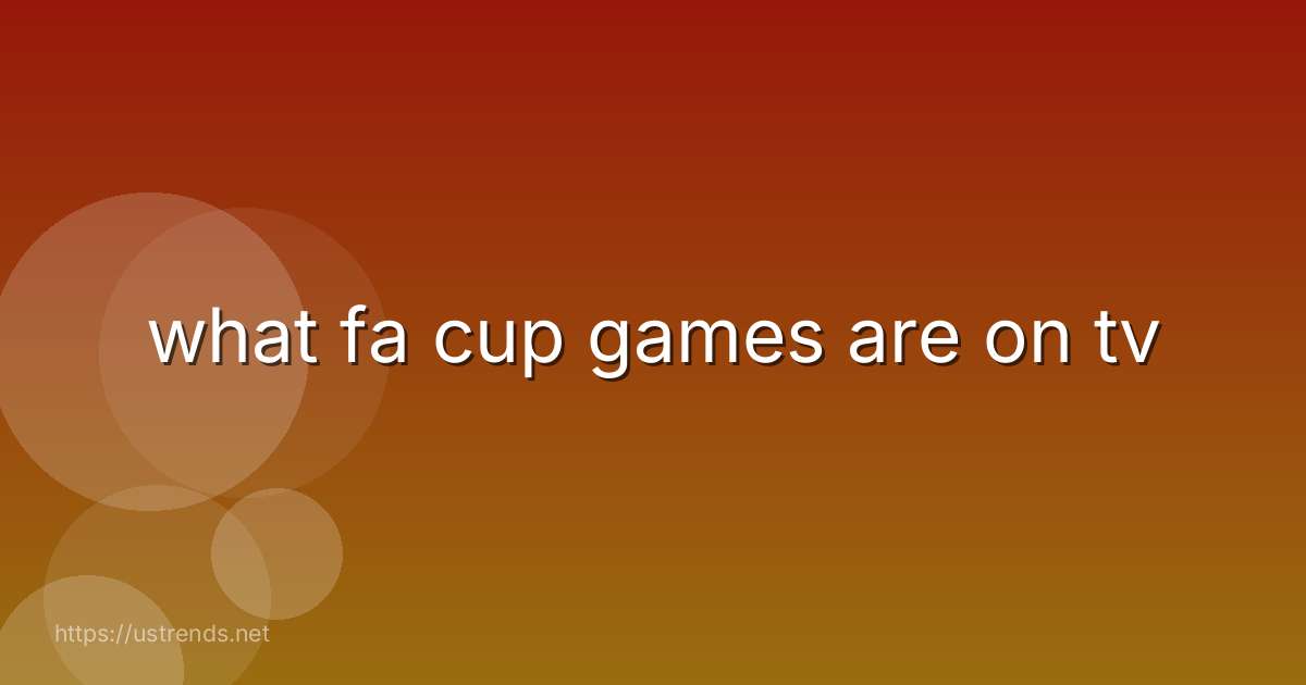 what fa cup games are on tv